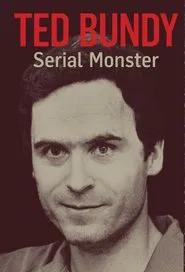 Ted Bundy: Serial Monster tv show poster