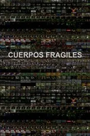 Cuerpos Frágiles movie poster