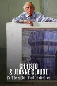 Christo & Jeanne Claude - L’art de cacher, l’art de dévoiler movie poster