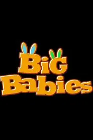 Big Babies tv show poster