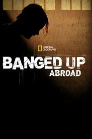 Locked Up Abroad tv show poster