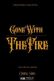Gone with the Fire movie poster