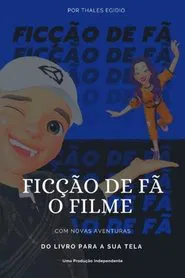Ficção De Fã - O Filme movie poster