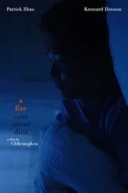 A Fire That Never Dies movie poster