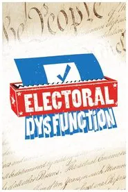 Electoral Dysfunction movie poster