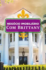 Poster da série Negócio Imobiliário com Brittany
