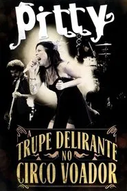 Pitty: A Trupe Delirante no Circo Voador movie poster