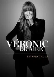Véronic Dicaire - En spectacle movie poster