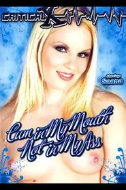Cum In My Mouth Not In My Ass movie poster