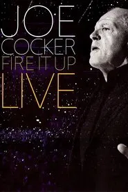 Joe Cocker: Fire It Up Live movie poster