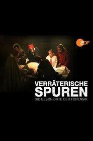 Verräterische Spuren - Die Geschichte der Forensik movie poster