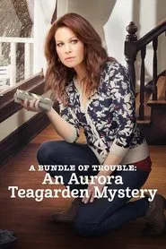 A Bundle of Trouble: An Aurora Teagarden Mystery movie poster