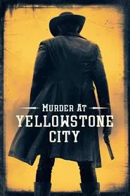Murder at Yellowstone City movie poster