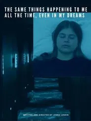 The same things happening to me all the time, even in my dreams movie poster