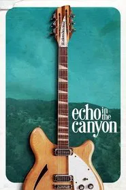 Echo in the Canyon movie poster
