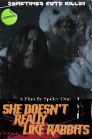 She Doesn't Really Like Rabbits movie poster