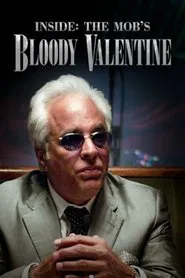 Inside The Mob's Bloody Valentine movie poster