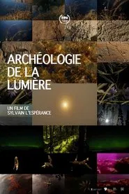 Archéologie de la lumière movie poster