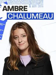 Les docs d'Ambre Chalumeau tv show poster