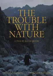 The Trouble With Nature movie poster