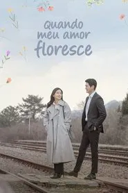 Poster da série Quando Meu Amor Floresce