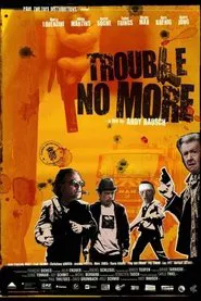 Trouble No More movie poster