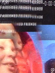 Old Fashioned friends movie poster