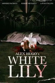 Alex Hugo's White Lily movie poster