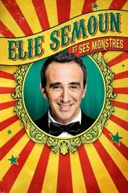 Elie Semoun et ses monstres movie poster