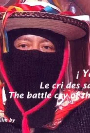 ¡Ya Basta! Le cri des sans-visage movie poster