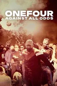 ONEFOUR: Against All Odds movie poster
