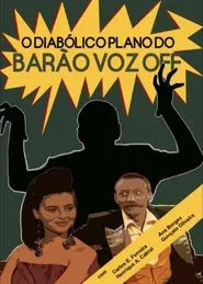 The Diabolical Plan of Baron Voz Off movie poster
