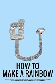 How to Make a Rainbow movie poster