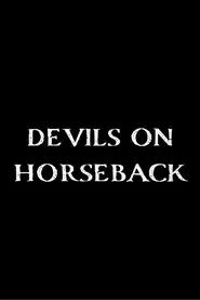 Devils on Horseback movie poster