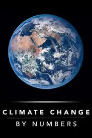 Climate Change By Numbers movie poster