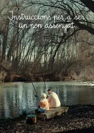 Instruccions per a ser un nen assenyat movie poster