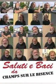 Saluti e baci da Champs sur le Bisence movie poster
