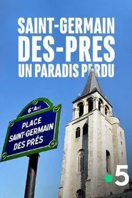 Saint-Germain-des-Prés, un paradis perdu movie poster