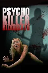Psycho Killer Bloodbath movie poster