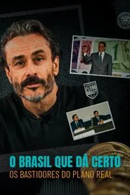 Poster da série O Brasil que Dá Certo: Os Bastidores do Plano Real