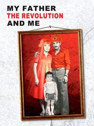 Mon père, la révolution et moi movie poster