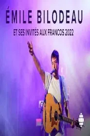 Émile Bilodeau et ses invités aux Francos 2022 movie poster