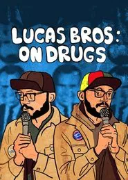 Lucas Brothers: On Drugs movie poster