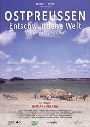 Ostpreußen – Entschwundene Welt movie poster