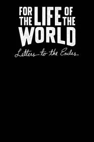 Poster da série For the Life of the World: Letters to the Exiles