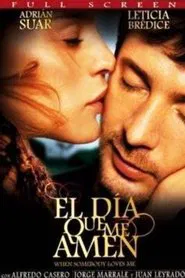 El día que me amen movie poster
