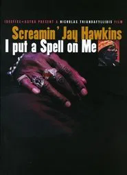 Screamin' Jay Hawkins: I Put a Spell on Me movie poster