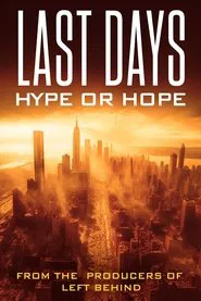 Last Days: Hype or Hope? movie poster