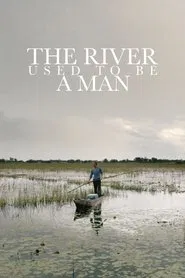 The River Used to Be a Man movie poster