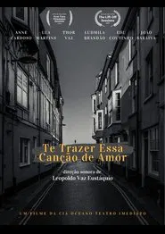 Te Trazer Essa Canção de Amor movie poster